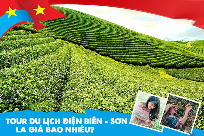 Tour du lịch Điện Biên - Sơn La giá bao nhiêu