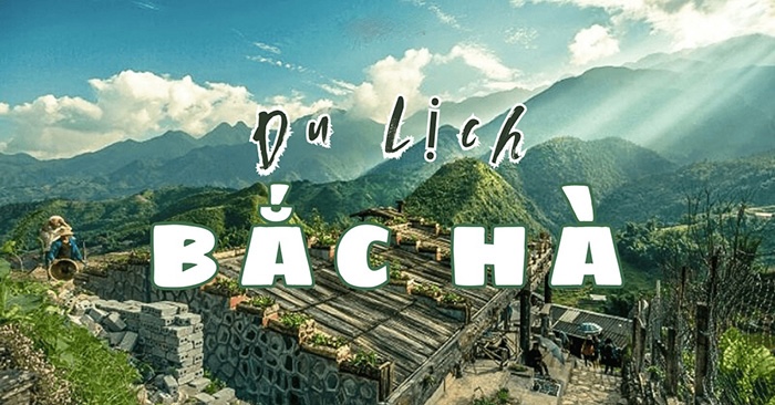 Bắc Hà - Thị trấn núi xinh đẹp cách Hà Nội khoảng 300km